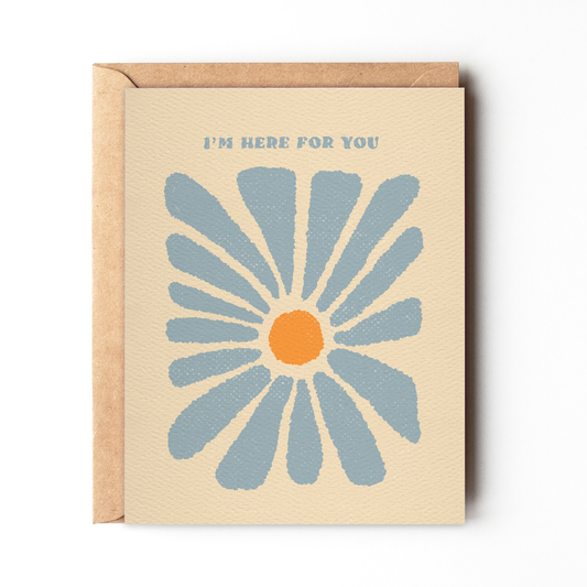 I'm here for you - abstract flower sympathy card