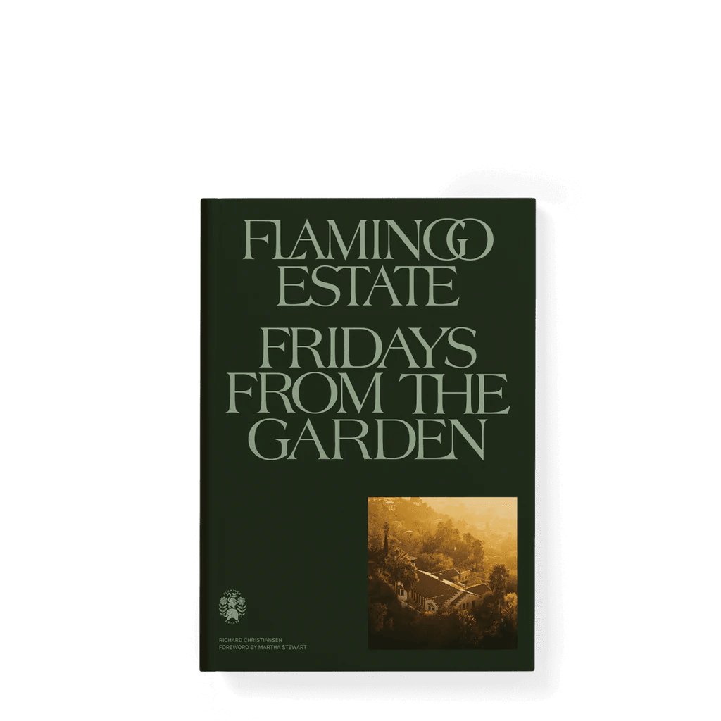 Flamingo Estate- Fridays From the Garden Cookbook